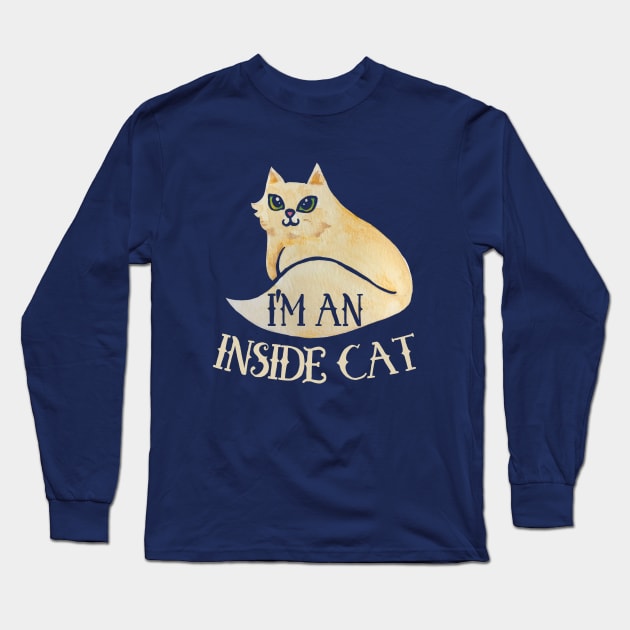 I'm an Inside Cat Long Sleeve T-Shirt by bubbsnugg